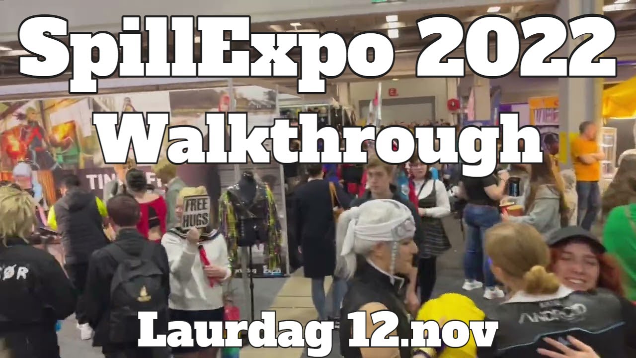 SpillExpo 2022 Walkthrough - Laurdag 12/11 Kl. 16:50+ - Hoggtann Media