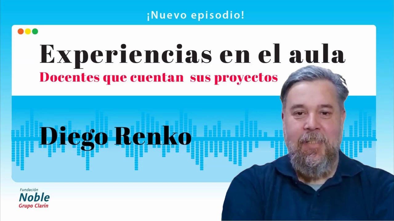 Podcast | Experiencias de Aula | Diego Renko