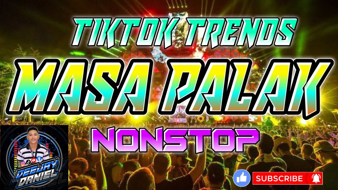 NONSTOP MASA PALAK PRIMETIME BOUNCE TIKTOK TRENDS REMIX DJ DANIEL