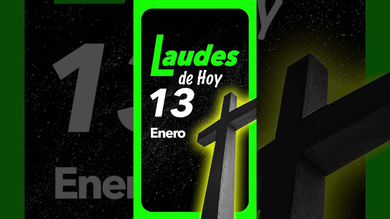🟢 LAUDES del día de HOY Martes 13 de Enero de 2026 Liturgia de las Horas | ORACIÓN de la MAÑANA