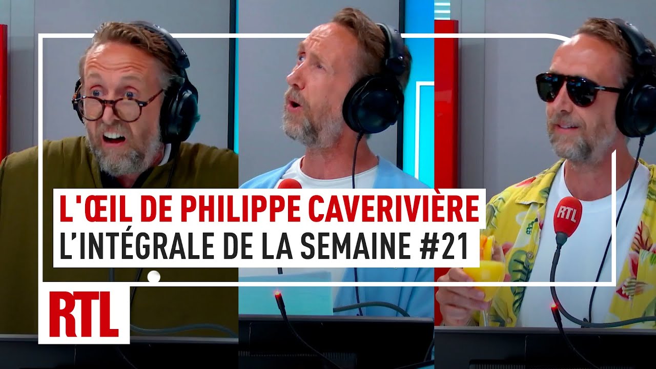 L’intégrale de l’Œil de Philippe Caverivière : Semaine 21 (2025)