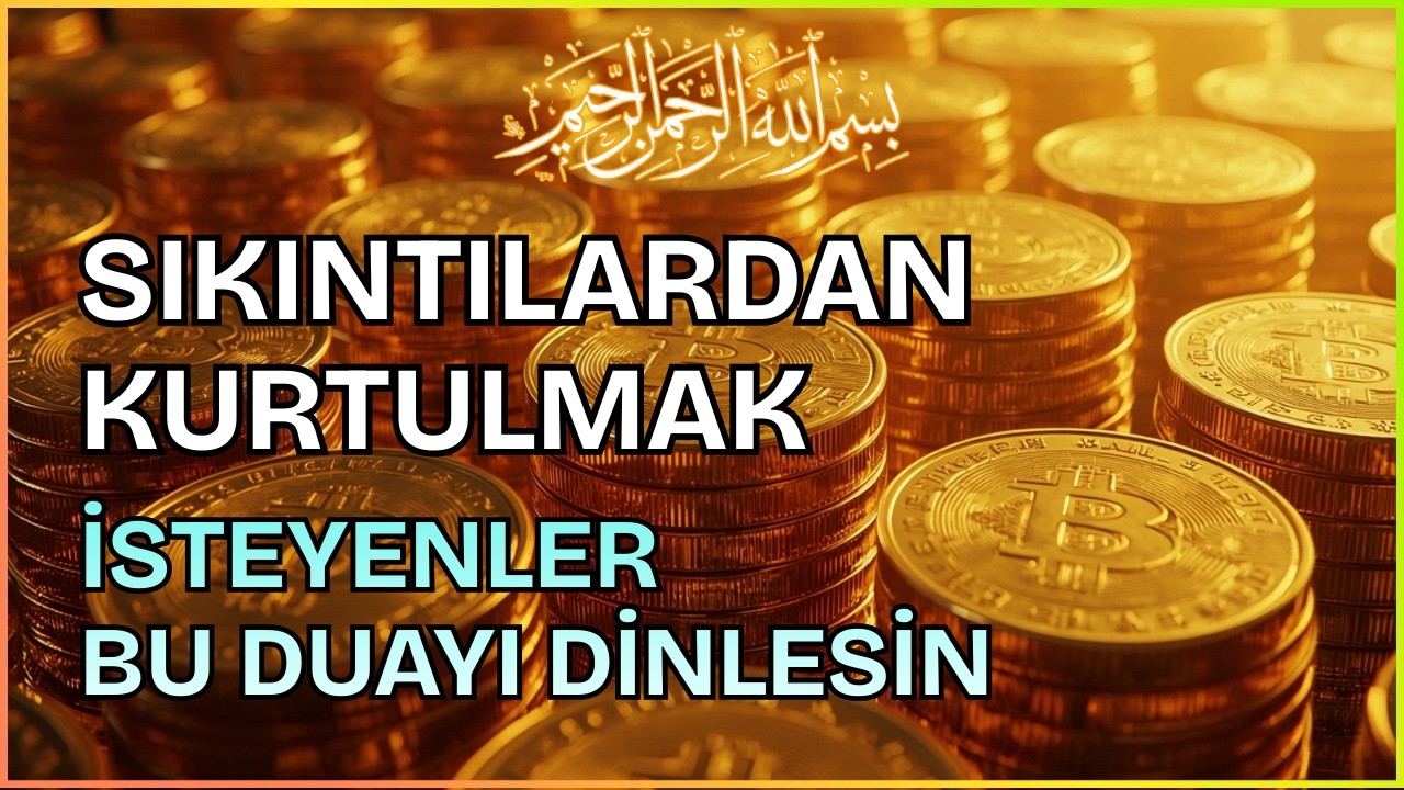 SIKINTILARDAN KURTULMAK İSTEYENLER BU DUAYI DİNLESİN!