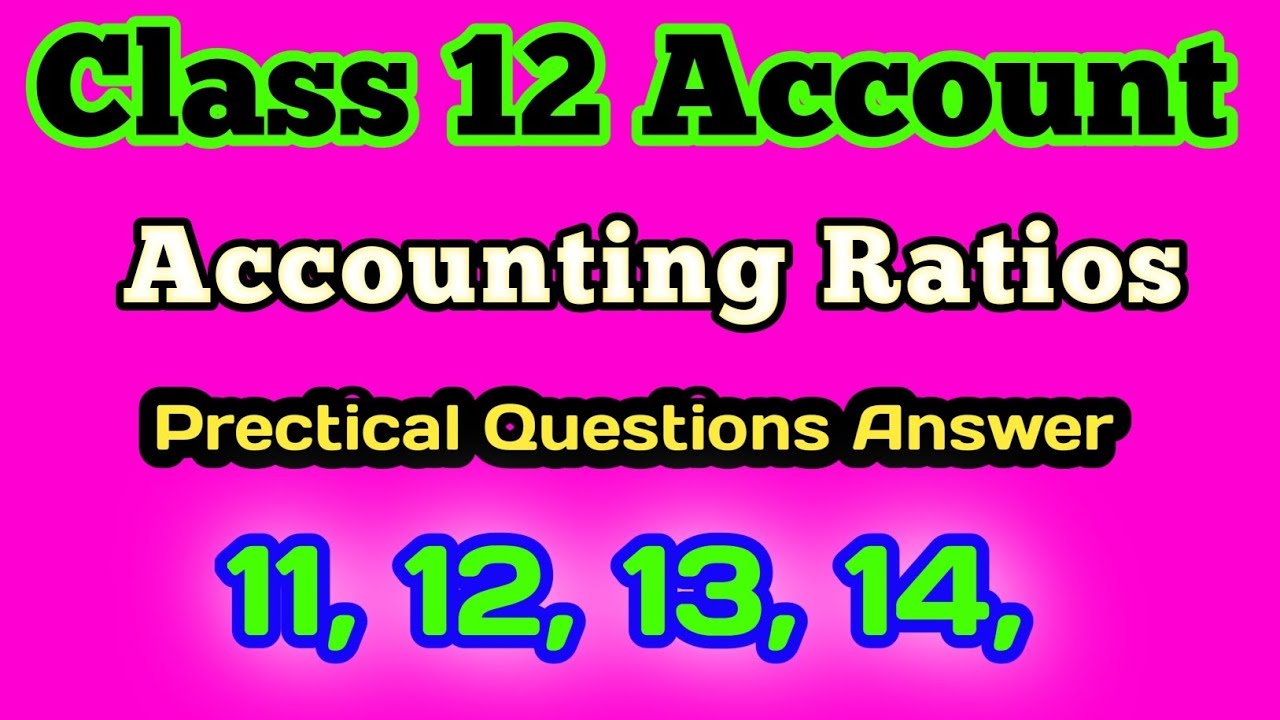 Ratio Analysis ~ class 12 Account l Prectical Questions Answer l 