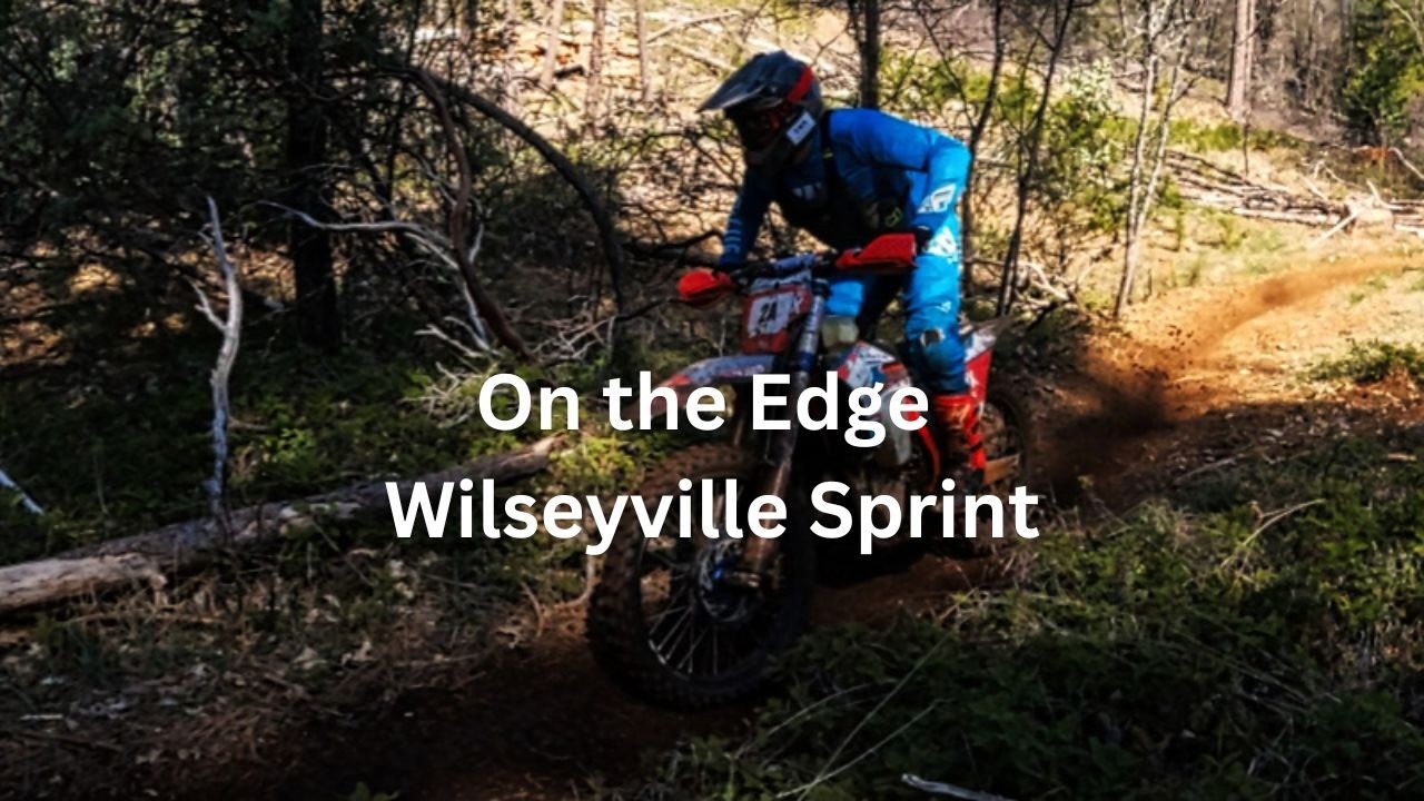 On The Edge: Wilseyville Sprint