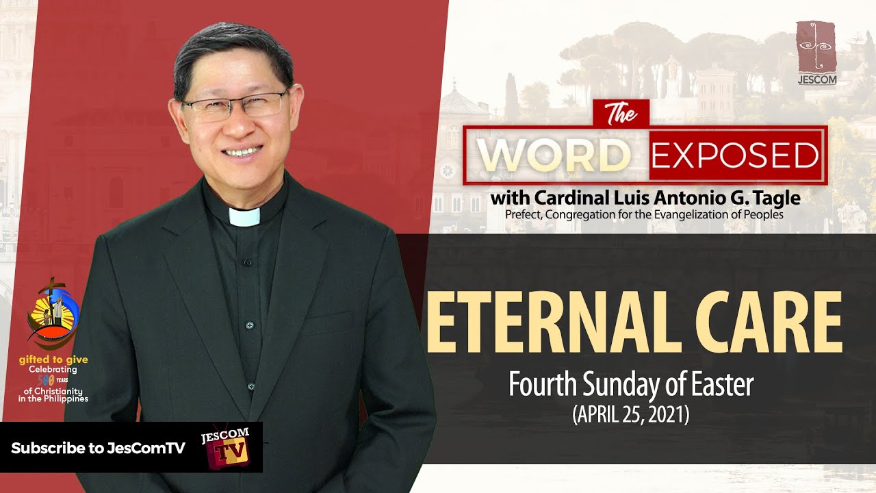 ETERNAL CARE - The Word Exposed with Cardinal Tagle (April 25, 2021)