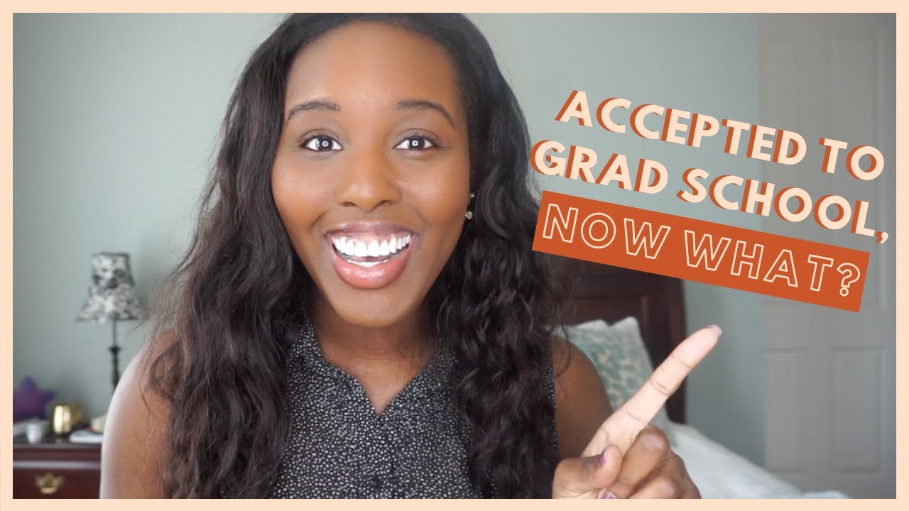 4 Steps AFTER being Accepted to Graduate School | Grad School Prep Series Part 1