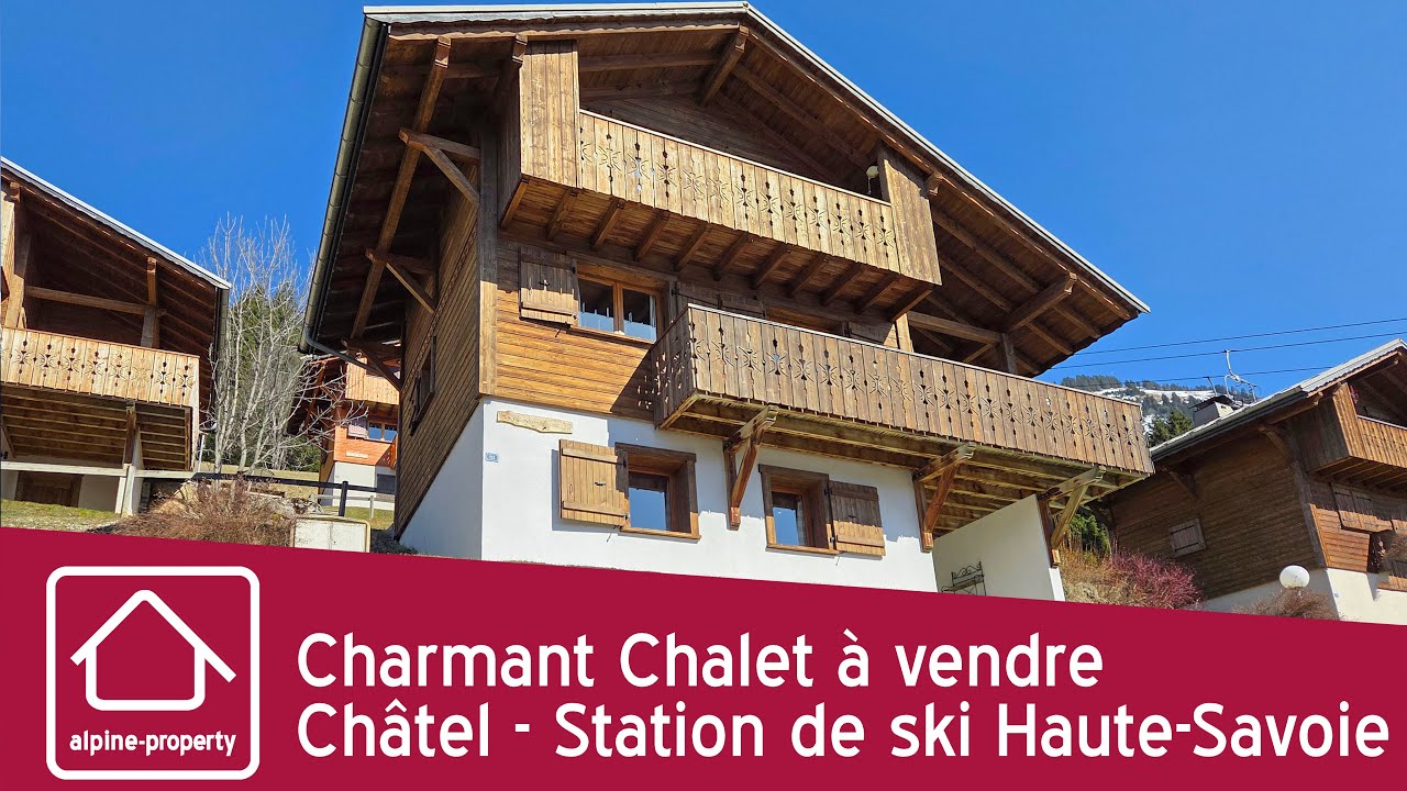 Charmant Chalet à vendre Châtel - Portes du Soleil