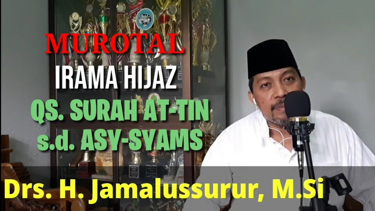 Murottal Irama Hijaz QS Ath Thin s.d. Asy Syams