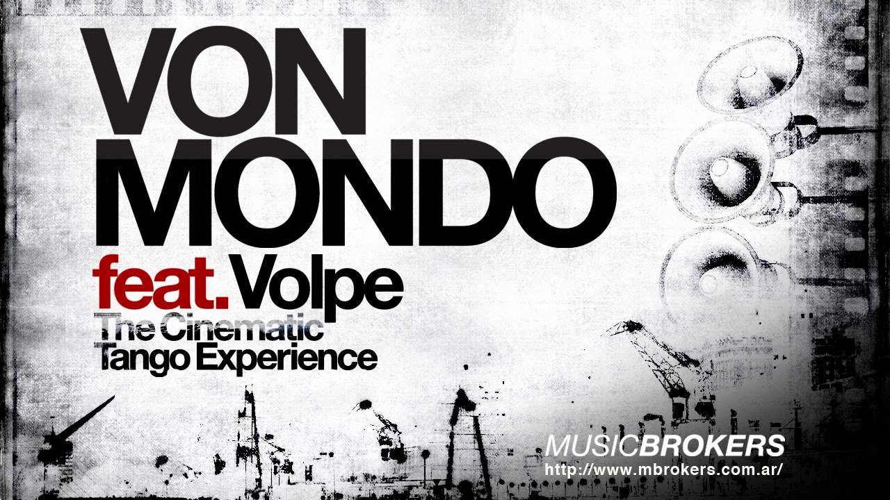 Impossible Mission - The Cinematic Tango Experience - Von Mondo feat. Posado - HQ