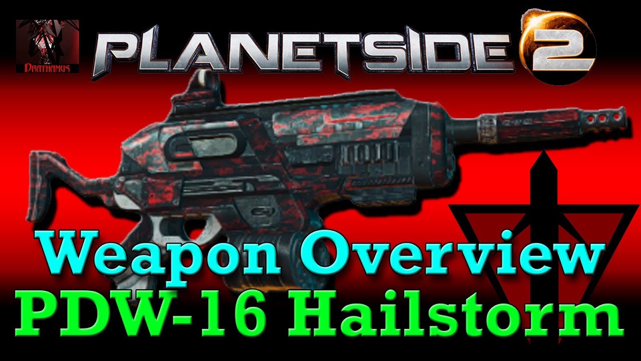 Planetside 2: Weapon Overview - PDW-16 Hailstorm (Terran Republic SMG)