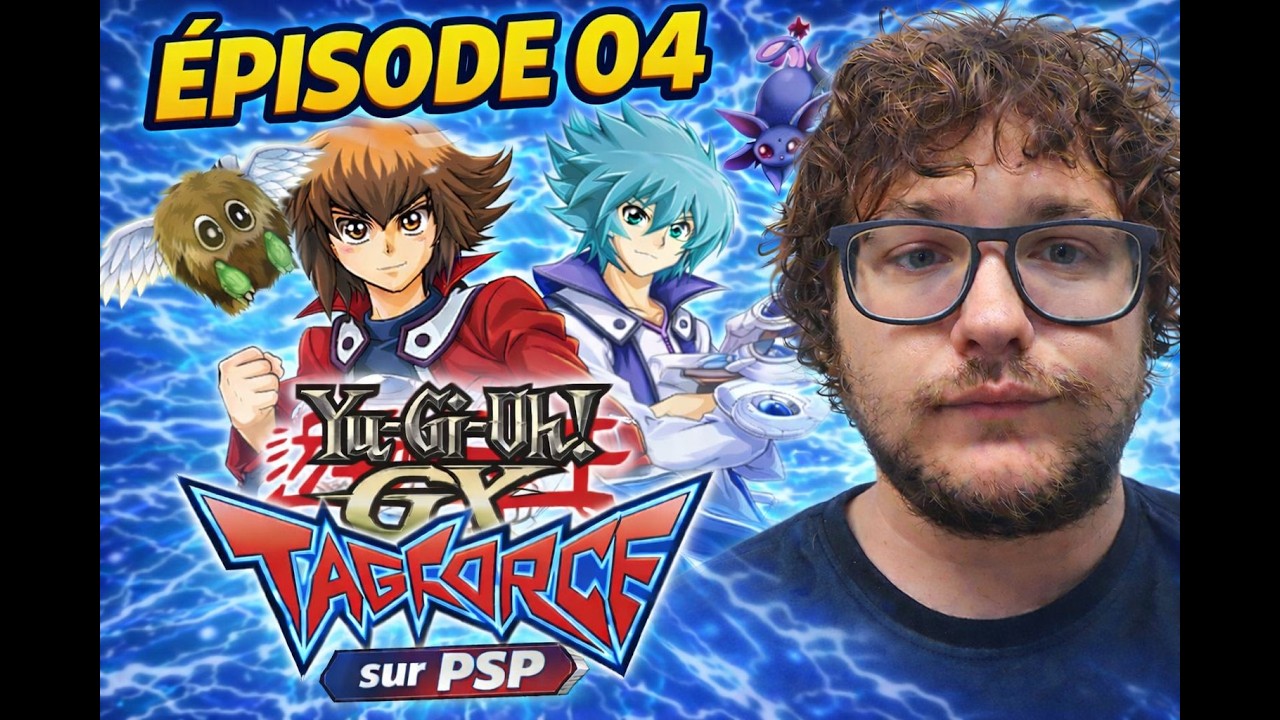 [EPISODE 04] LA MEILLEURE EQUIPE | Yu-Gi-Oh GX Tag Force 2 (PSP)