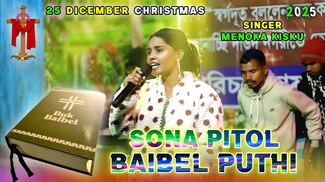 Sona Pitol Baibel Puthi || Menoka Kisku || Christmas Program Video 2025-26