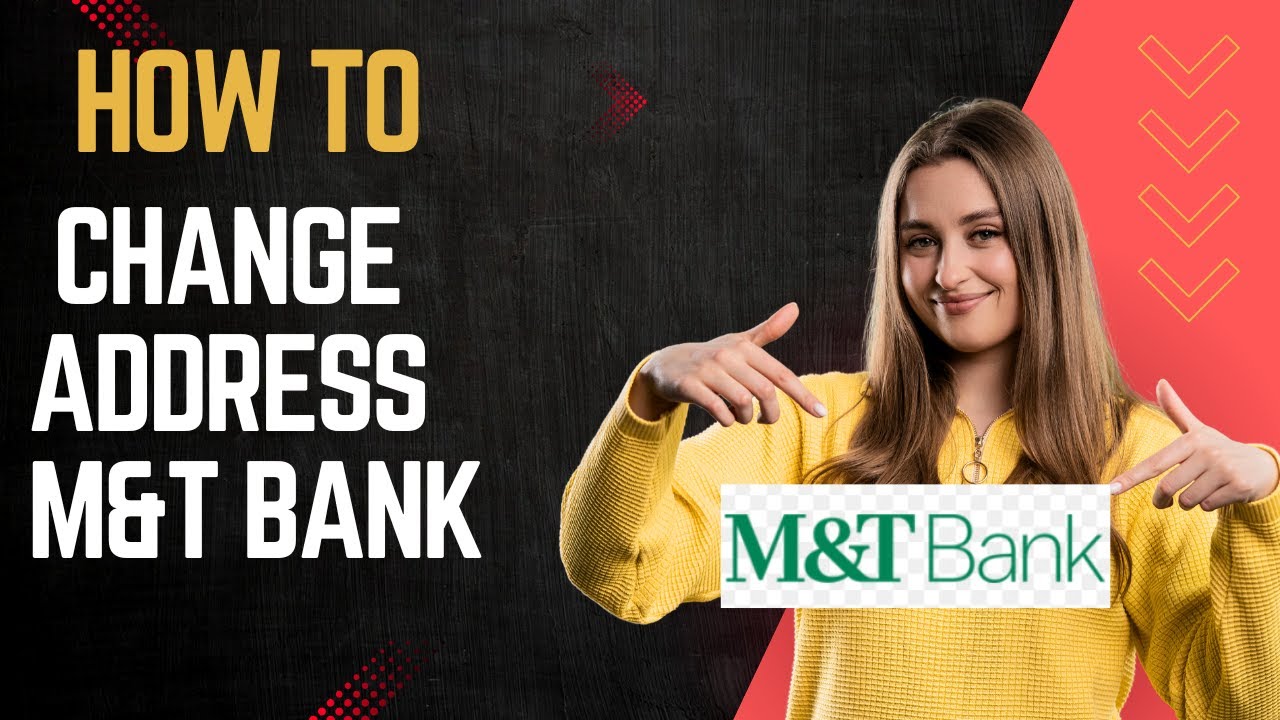 Как изменить адрес в M&T Bank | DOUBLE Z