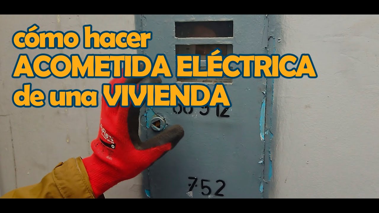 Como hacer ACOMETIDA EL&Eacute;CTRICA de una VIVIENDA