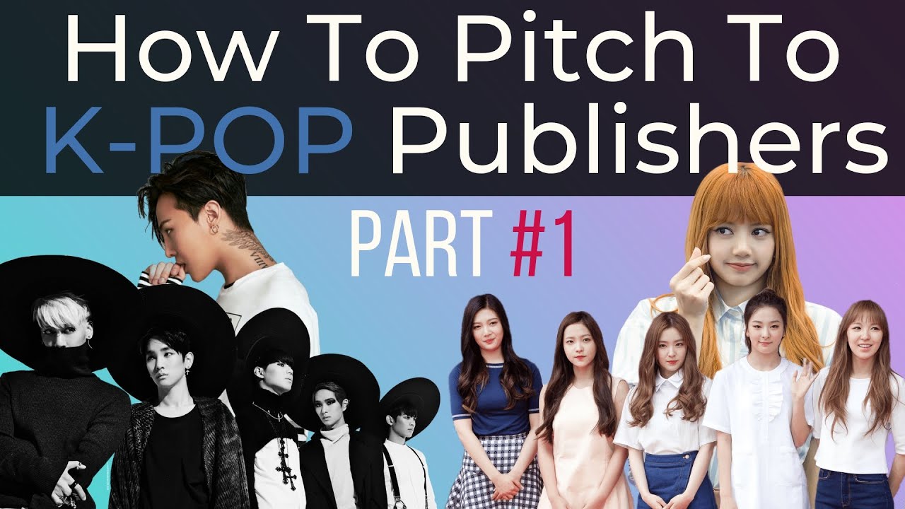 How To Pitch To K-Pop Publishers #1