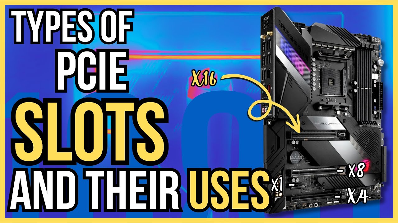 Types of PCIe Slots Explained | PCIe Slot Sizes Explained