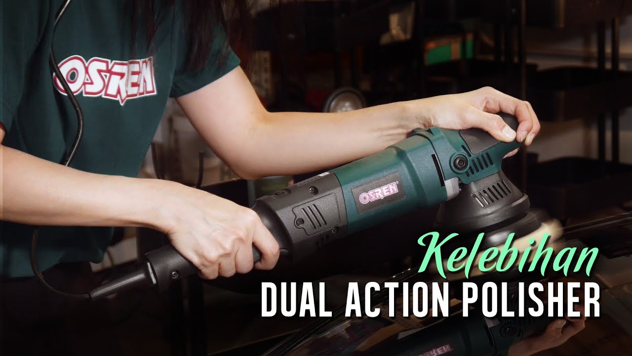 Kelebihan Dual Action Polisher