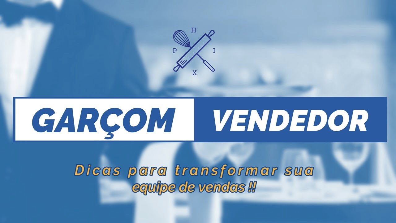COMO FAZER SEUS GARÇONS VENDER MAIS?