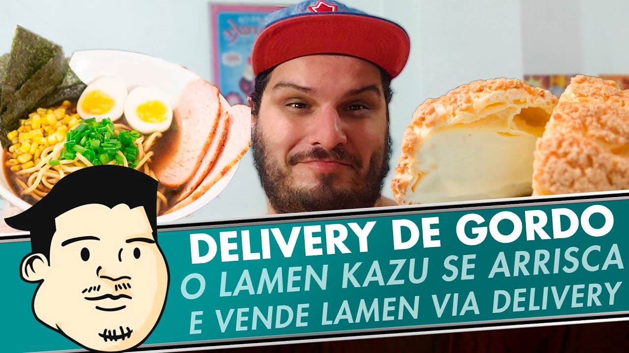 GORDELIVERY - LAMEN KAZU E SEU TYASHU DON SENSACIONAL