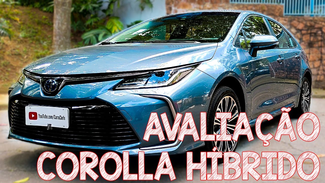 Avaliação Toyota Corolla Híbrido Altis - Mais confortável e econômico do que CIVIC | Carro Chefe