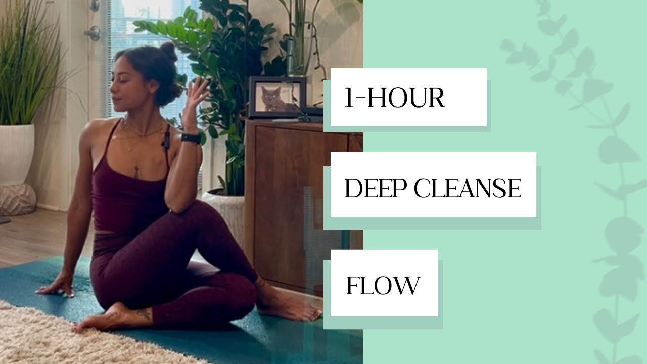 1-Hour Deep Cleanse Vinyasa | Reset Body + Mind