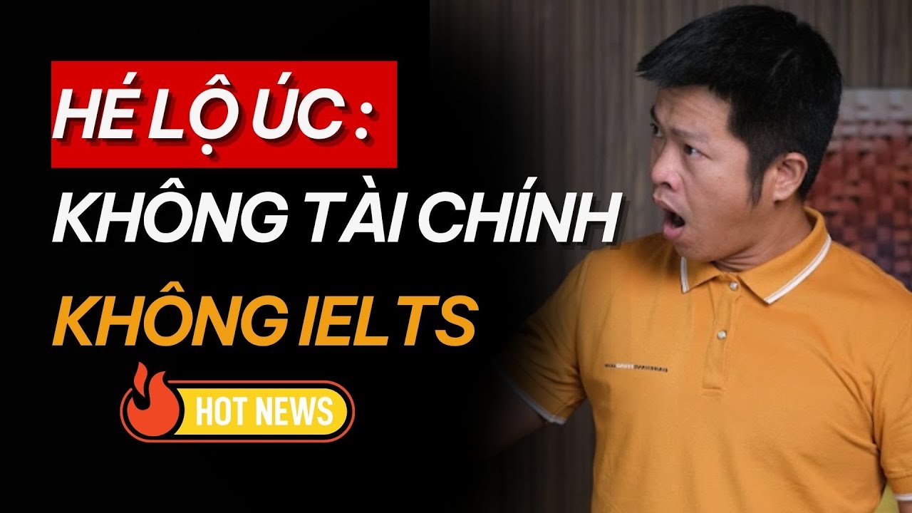 Hé Lộ: Vì Sao Du Học Úc Dễ Đậu Visa Khi Nâng Hạng Level 2, KHÔNG Tài Chính, KHÔNG Ielts Có THẬT?