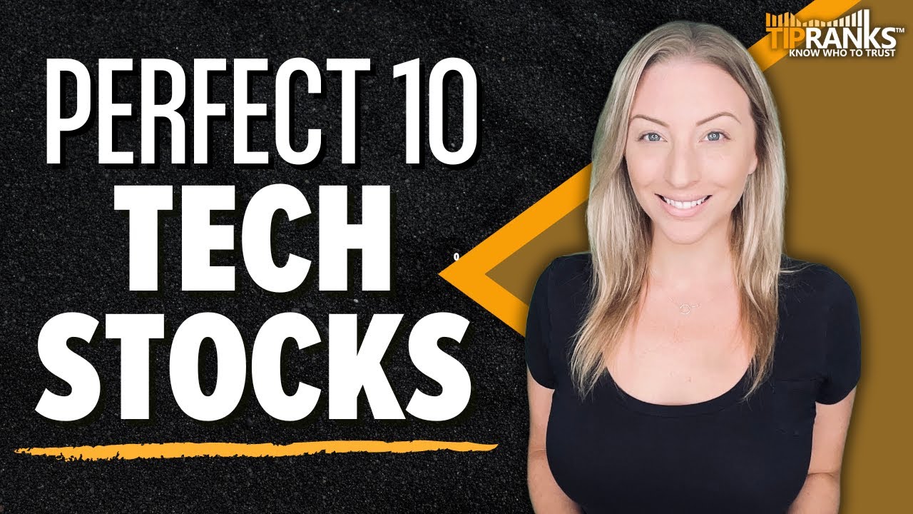 2 Tech Stocks that Score a 'Perfect 10'!! Wall Street Analysts Rate a Strong Buy!
