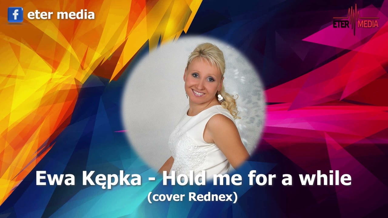 Ewa Kępka - Hold me for a while (cover Rednex)