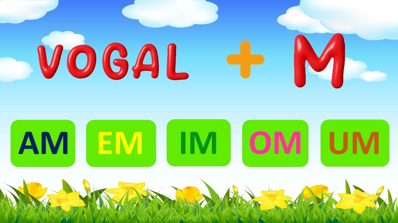 Família silábica  AM EM IM OM UM (M antes de P e B) M antes de P e B
