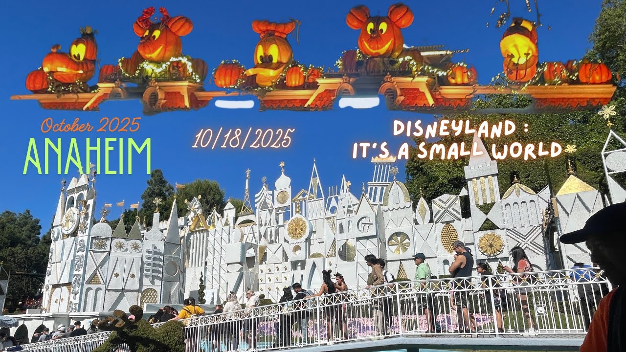 10/18/25 - Disneyland - It's a Small World