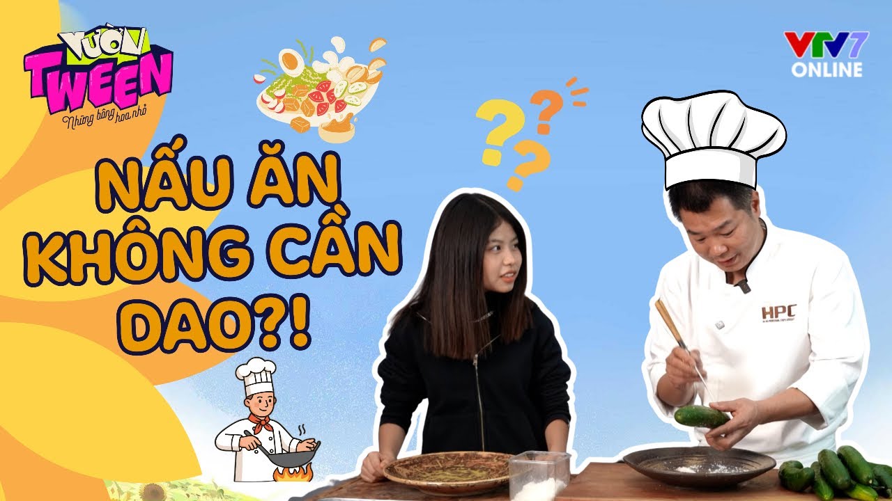 Thử Thách Nấu Ăn Không Dùng Dao: B Làm Được Không? ❌| Vườn Tween - Tập 65