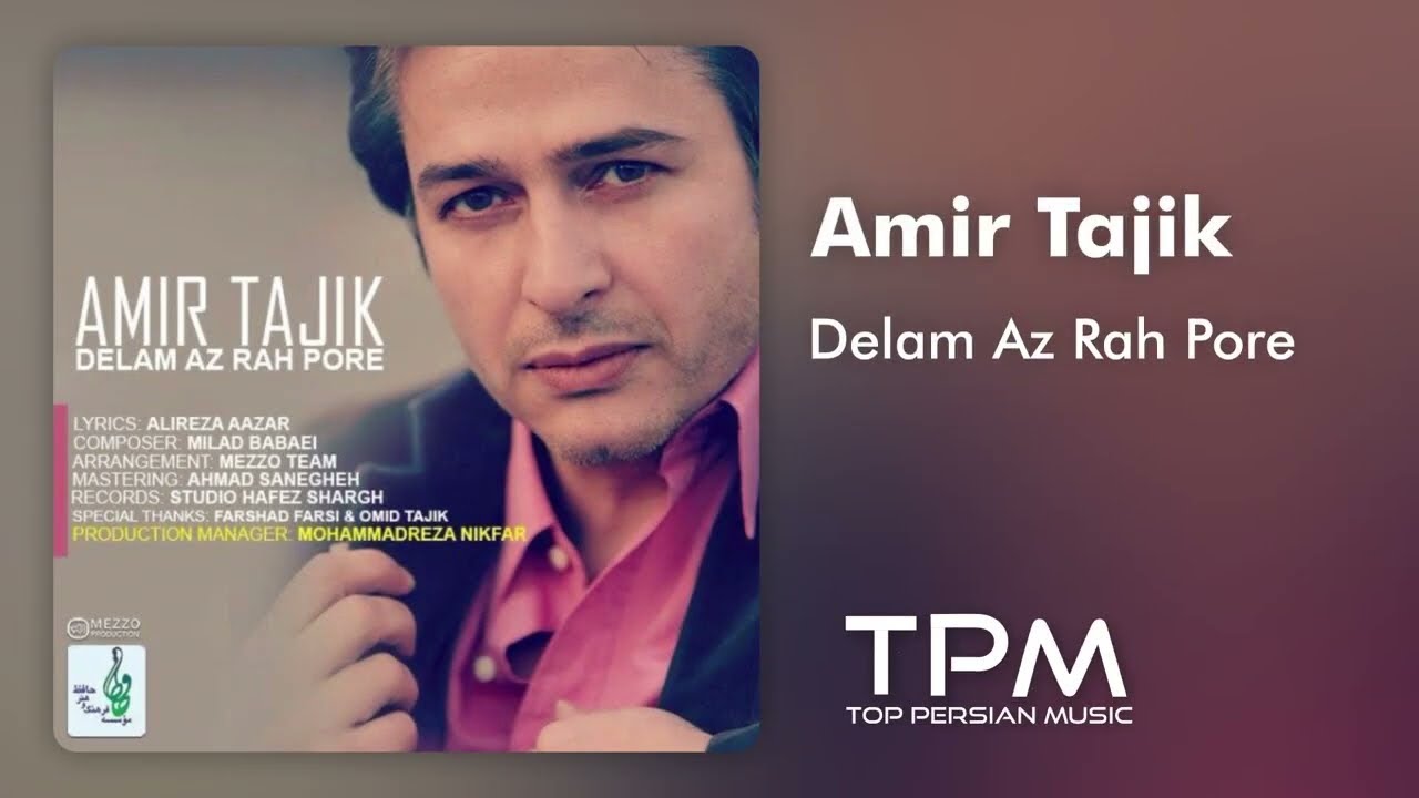 Amir Tajik Delam Az Rah Pore - امیر تاجیک دلم از راه پره