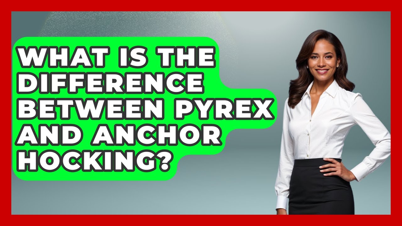 What Is The Difference Between Pyrex And Anchor Hocking? - Im a 50s Baby