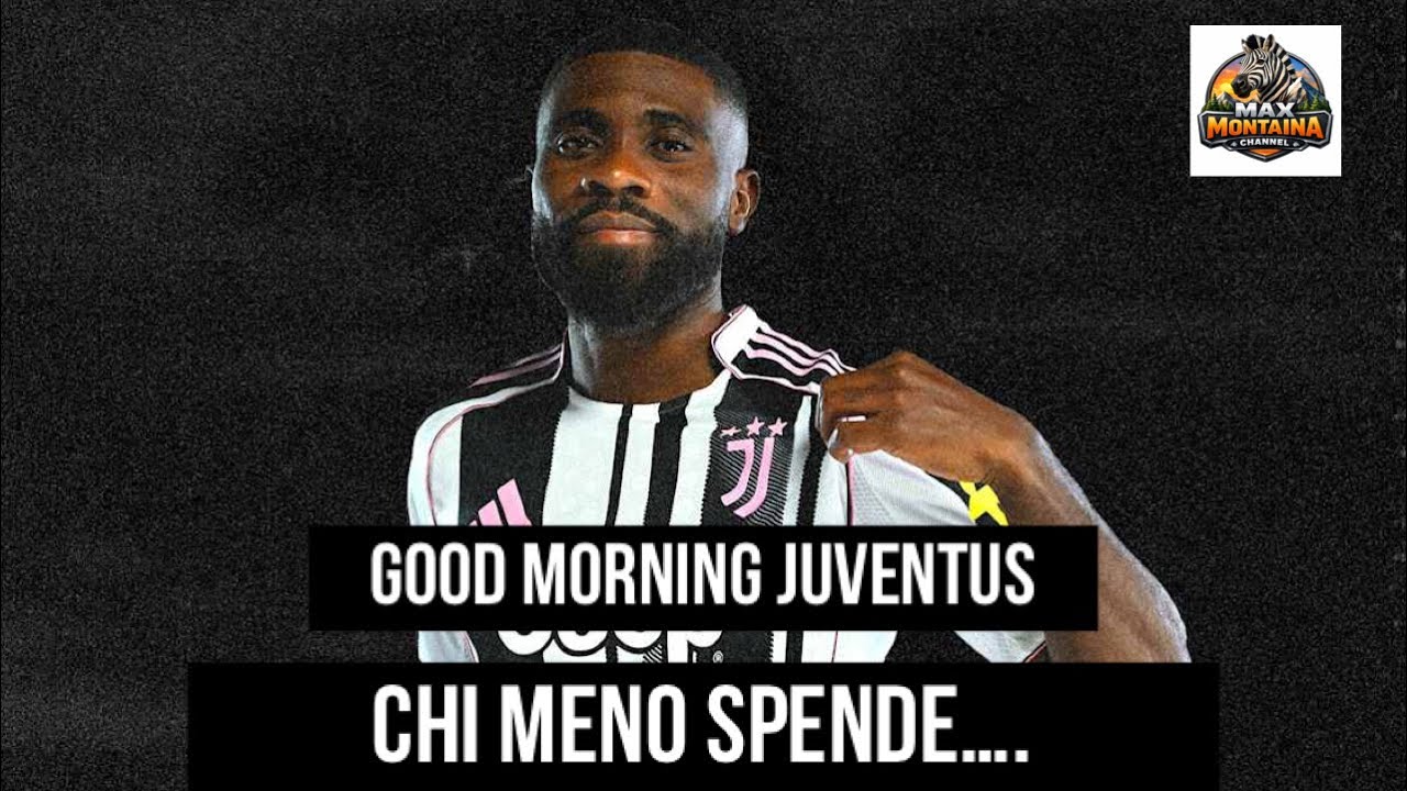 CHI MENO SPENDE       GOOD MORNING JUVENTUS