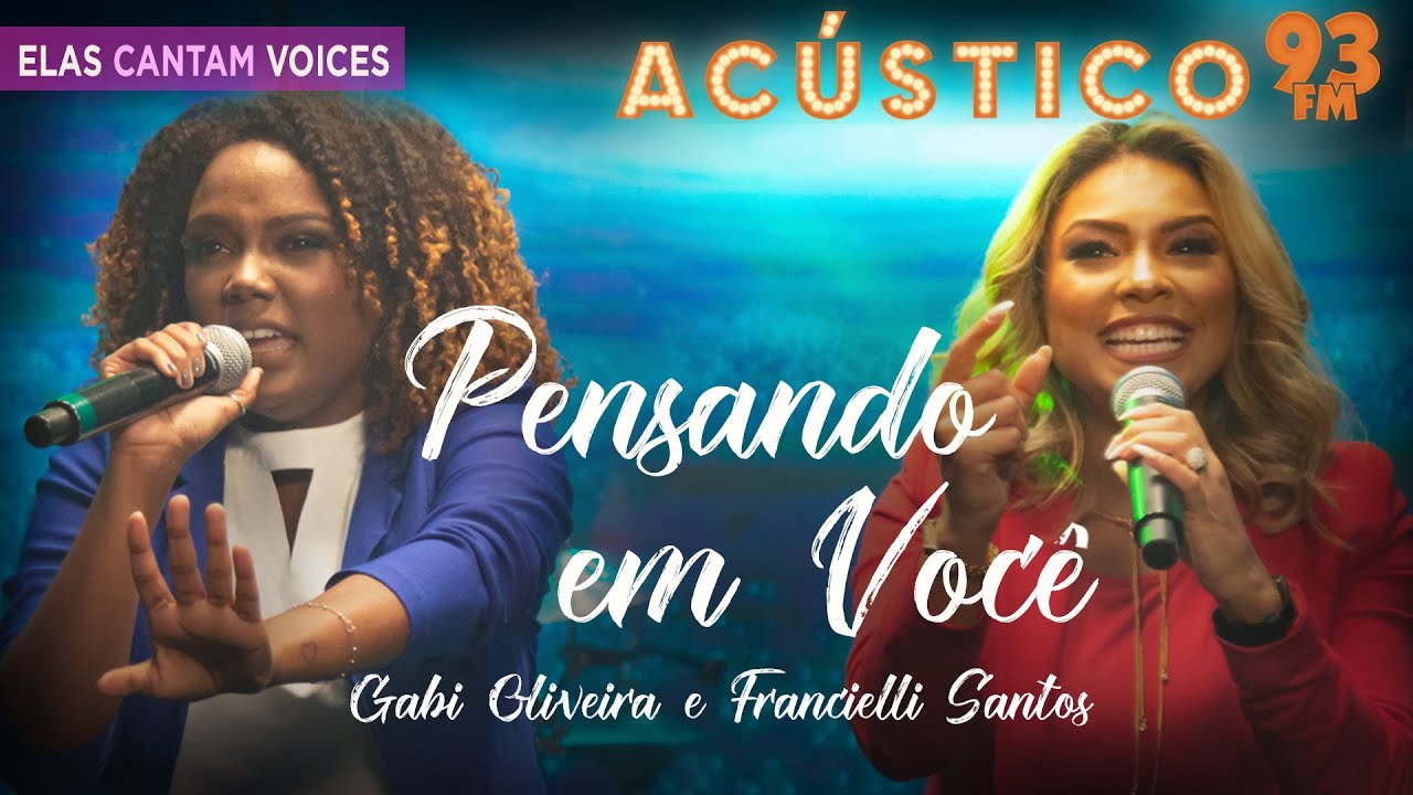 Gabi Oliveira e Francielli Santos - Pensando em Voc&ecirc; - Ac&uacute;stico 93 - AO VIVO - 2021