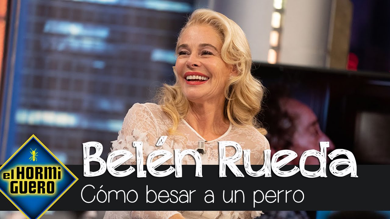 Bel&eacute;n Rueda explica c&oacute;mo es rodar un beso con un perro - El Hormiguero