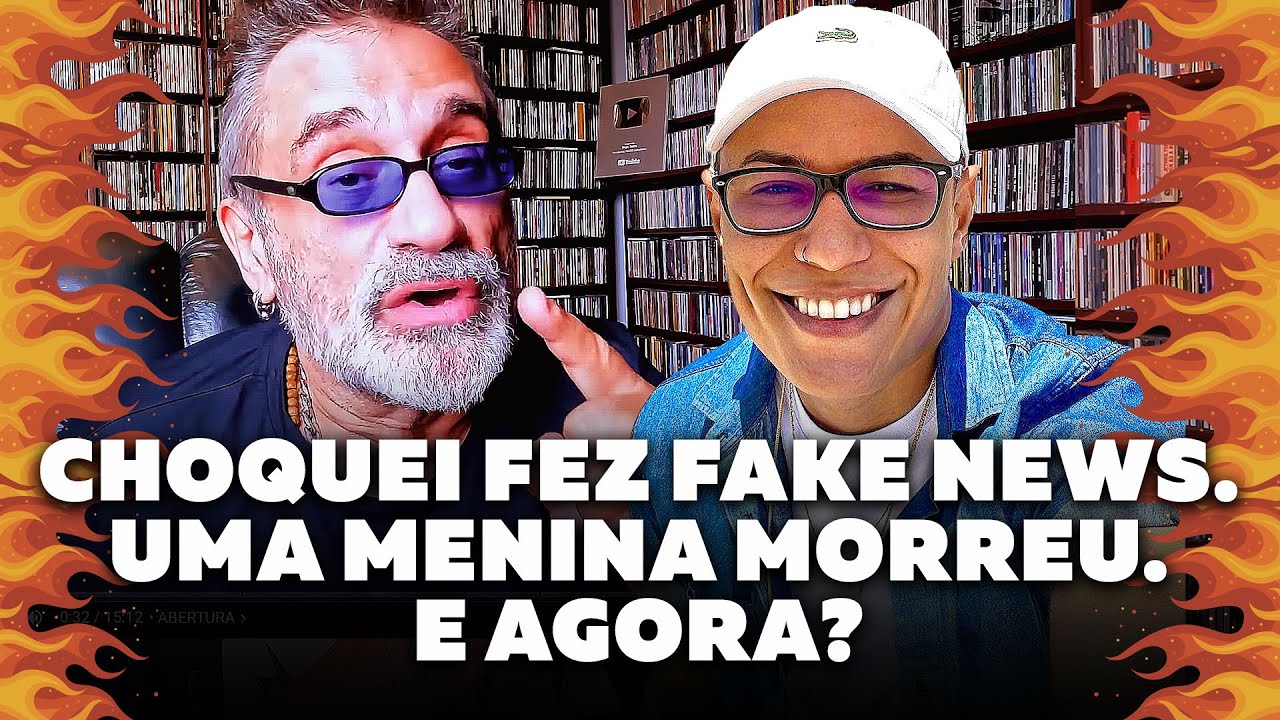 Choquei Produziu Fake News e Uma Menina Morreu...