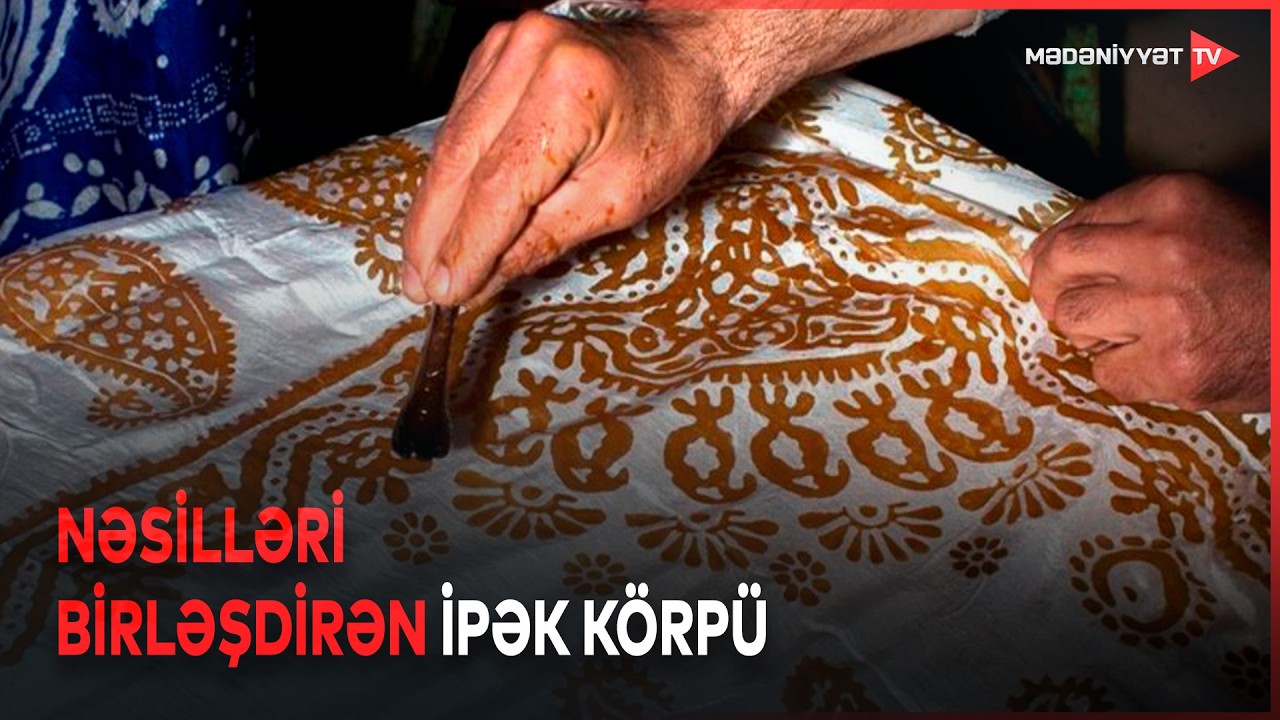 Zamanın ipək izi - milli ruhun daşıyıcısı
