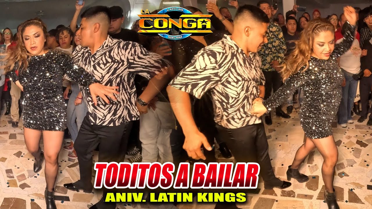 Cumbia Clasica ! Toditos A Bailar - Sonido La Conga 25 Aniv Club Latin Kings - Atizapan De Zaragoza