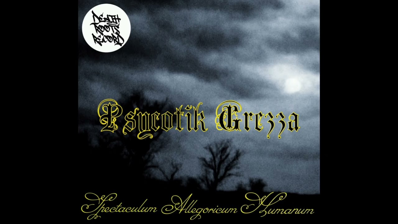 Psycotik Grezza-Spectaculum Allegoricum Humanum ALBUM