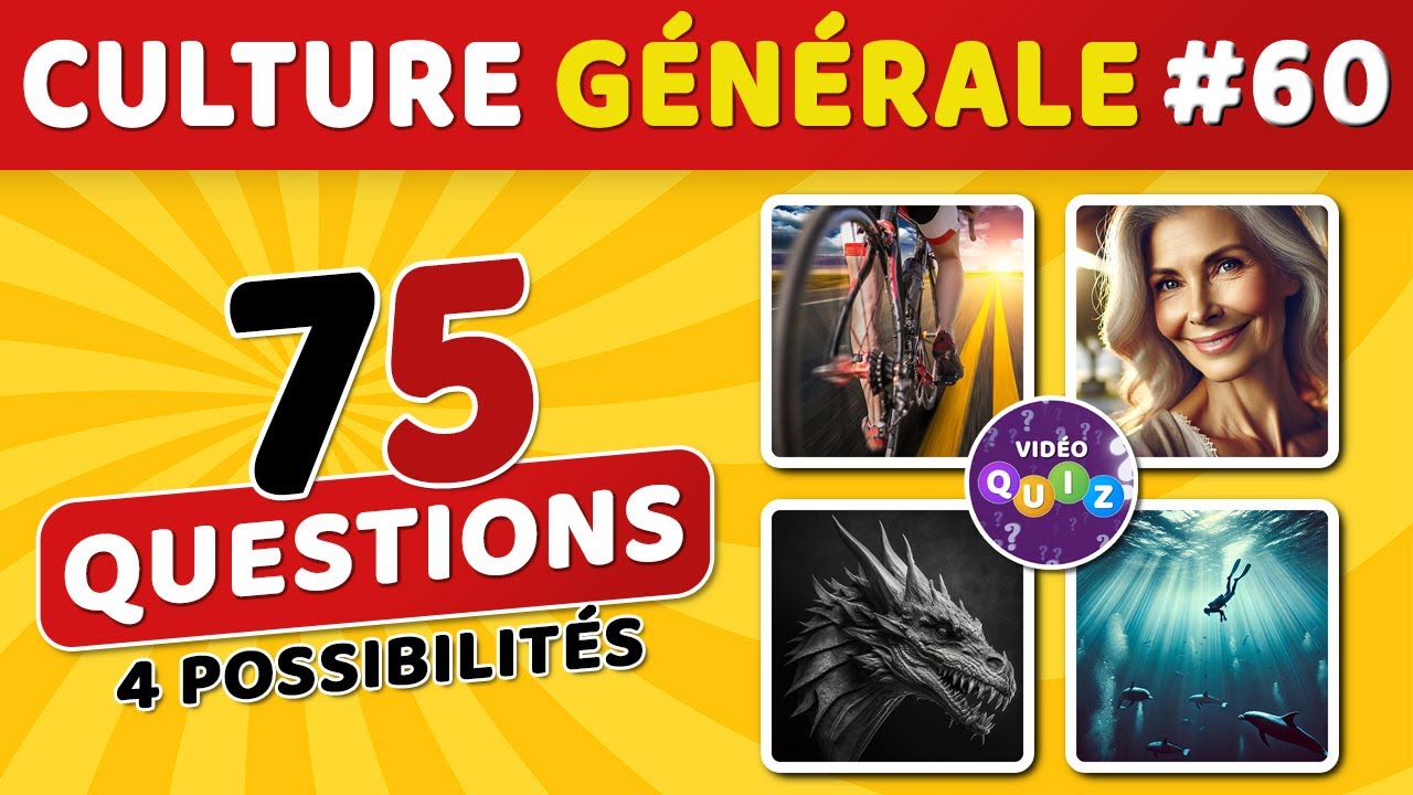 🎯 QUIZ DE CULTURE GÉNÉRALE #60 : 75 questions - 4 possibilités - 1 bonne réponse #videoquiz