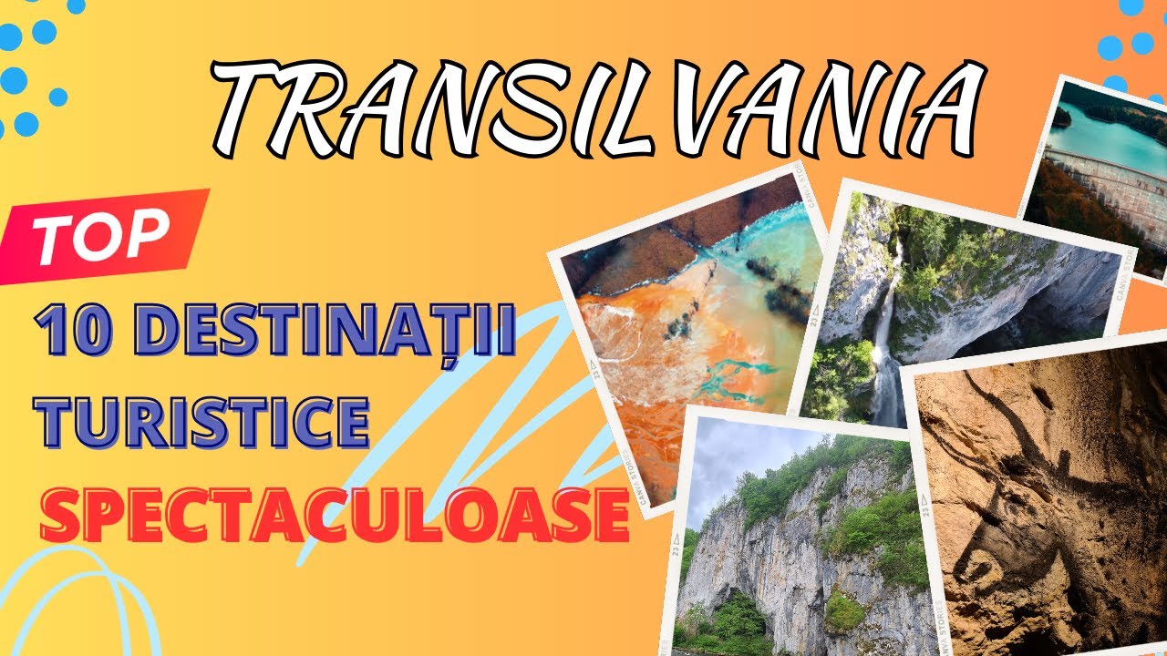 10 Destinatii turistice de TOP in Transilvania