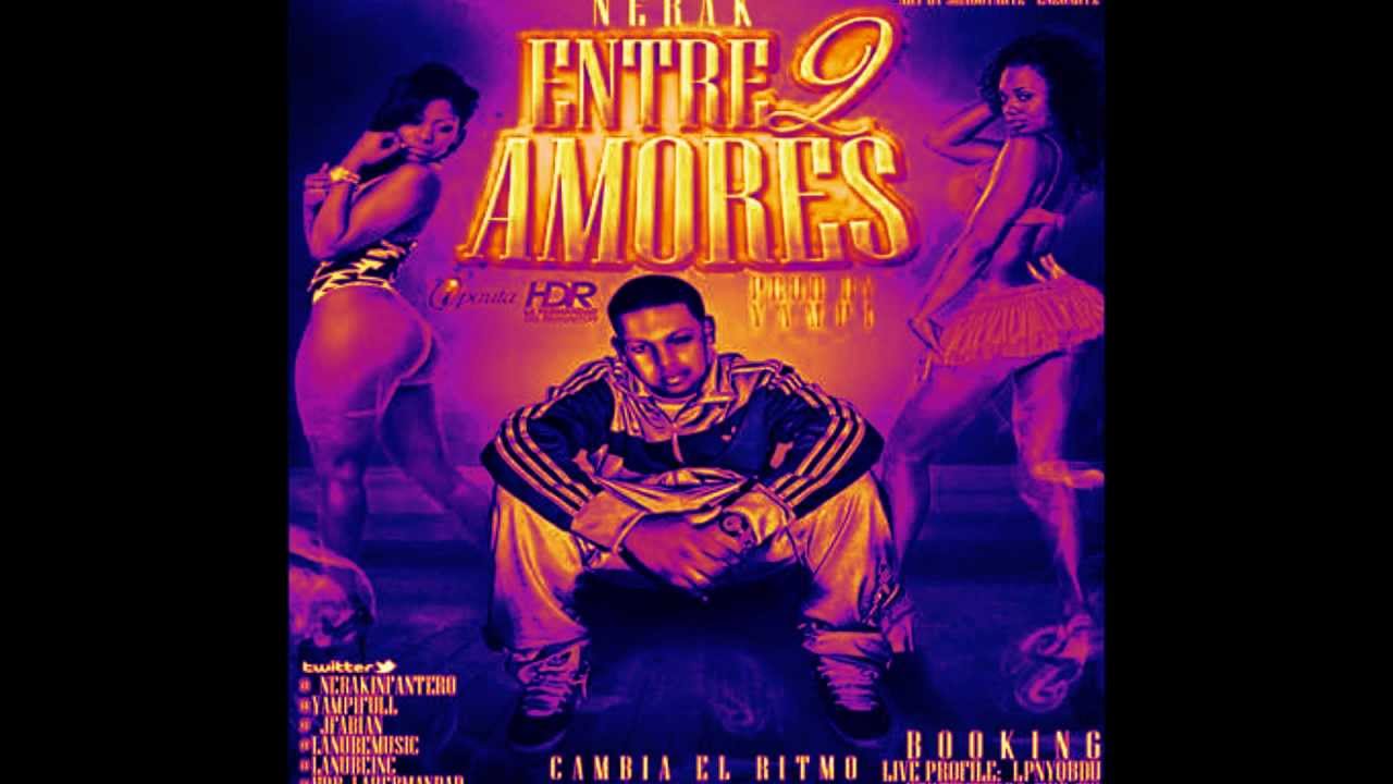 Nerak - Entre 2 Amores (Prod By Yampi)