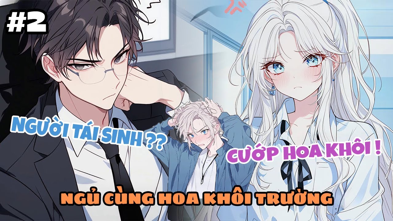 Được Ở Chung Với 5 Hoa Khôi Trường, Mỗi Tối Tôi Bốc Thăm Ngủ Cùng Một Cô P2