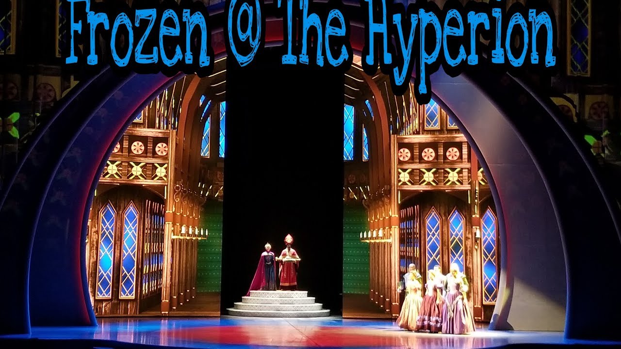FROZEN @ THE HYPERION (DISNEY CALIFORNIA ADVENTURE PARK) - May 08, 2017