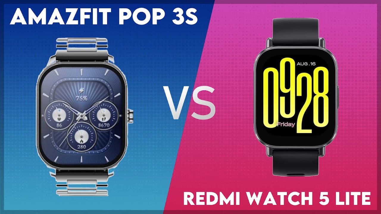 Amazfit Pop 3S vs Redmi Watch 5 Lite Comparison