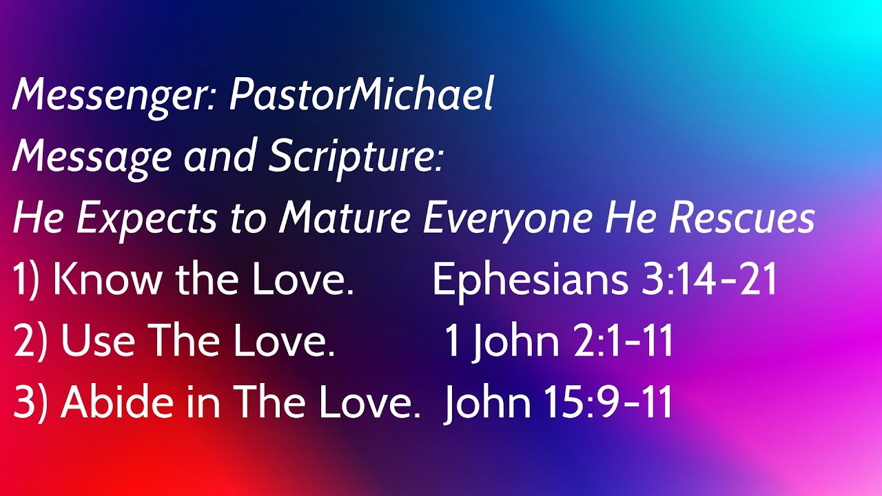 He Expects to Mature Everyone He Rescues