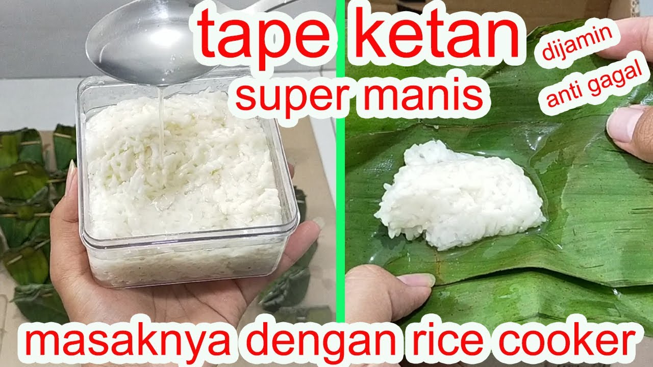 CARA MEMBUAT TAPE KETAN MANIS DAN ANTI GAGAL DENGAN RICE COOKER | RESEP TAPE KETAN ANTI GAGAL
