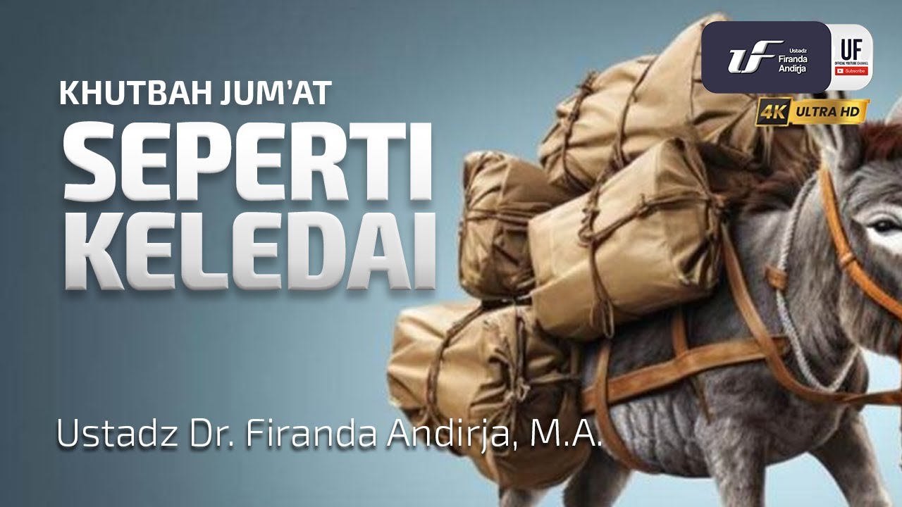 Seperti Keledai - Ustadz Dr. Firanda Andirja, M.A