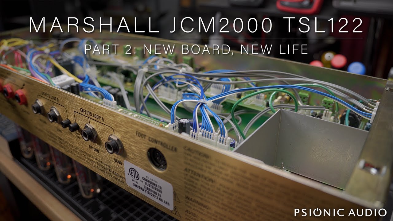 Marshall JCM2000 TSL122  | Part 2 : New Board, New Life